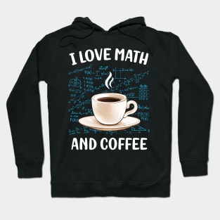 I Love Math And Coffee Hoodie